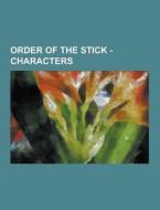 Order Of The Stick - Characters di Source Wikia edito da University-press.org