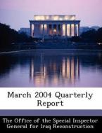March 2004 Quarterly Report edito da Bibliogov