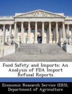 Food Safety And Imports edito da Bibliogov