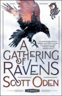 A Gathering of Ravens di Scott Oden edito da GRIFFIN