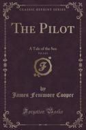 The Pilot, Vol. 2 Of 3 di James Fenimore Cooper edito da Forgotten Books