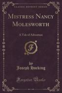 Mistress Nancy Molesworth di Joseph Hocking edito da Forgotten Books