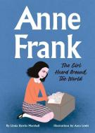 Anne Frank: The Girl Heard Around the World di Linda Elovitz Marshall edito da ORCHARD BOOKS