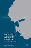 The Political World of Bob Dylan di Chad Israelson, Jeff Taylor edito da Palgrave Macmillan US
