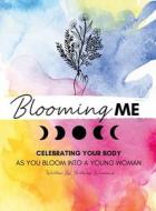 Blooming Me di Brittney Wineland edito da Lulu.com