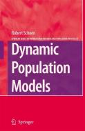 Dynamic Population Models di Robert Schoen edito da SPRINGER NATURE