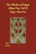 The Works of Edgar Allan Poe, Vol II di Edgar Allan Poe edito da ECHO LIB