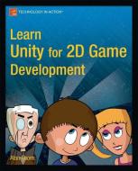 Learn Unity for 2D Game Development di Alan Thorn edito da Apress