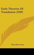 Early Theories of Translation (1920) di Flora Ross Amos edito da Kessinger Publishing