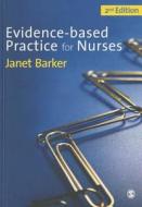Evidence-based Practice For Nurses di Janet H. Barker edito da Sage Publications Ltd