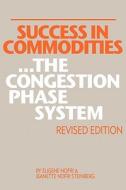 Success in Commodities...the Congestion Phase System di Eugene Nofri edito da Createspace