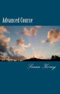 Advanced Course di MR Sinan Koray edito da Createspace