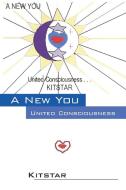 A New You: United Consciousness di Kitstar edito da OUTSKIRTS PR