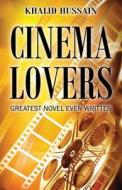 Cinema Lovers di Khalid Hussain edito da Outskirts Press