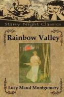 Rainbow Valley di Lucy Maud Montgomery edito da Createspace