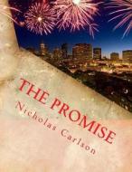 The Promise di Nicholas Carlson edito da Createspace
