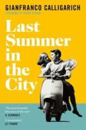 Last Summer In The City di Gianfranco Calligarich edito da Pan Macmillan