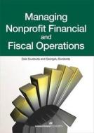 Managing Nonprofit Financial And Fiscal Operations di Dale Swoboda, Georgalu Swoboda edito da Management Concepts, Inc