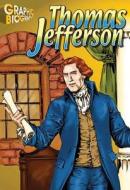 Thomas Jefferson Graphic Biography edito da Saddleback Educational Publishing, Inc.