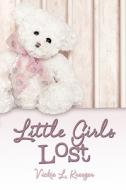 Little Girls Lost di Vickie L Kreeger edito da America Star Books