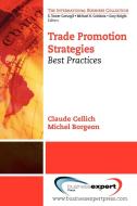 Trade Promotion Strategies di Claude Cellich, Michel Borgeon edito da Business Expert Press
