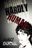 Hardly Human di Emily Duciel edito da America Star Books