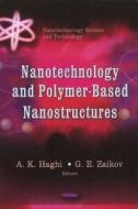 Nanotechnology & Polymer-Based Nanostructures edito da Nova Science Publishers Inc