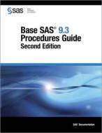 Base Sas 9.3 Procedures Guide, Second Edition di Sas Institute edito da Sas Institute