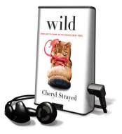Wild: From Lost to Found on the Pacific Crest Trail di Cheryl Strayed edito da Findaway World