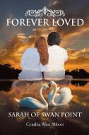 Forever Loved di Cynthia West Abbott edito da Covenant Books