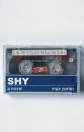 Shy di Max Porter edito da GRAY WOLF PR