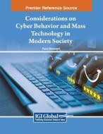 Considerations on Cyber Behavior and Mass Technology in Modern Society di Paolo Beneventi edito da IGI Global