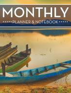 Monthly Planner & Notebook di Speedy Publishing Llc edito da Speedy Publishing Books