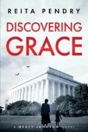 Discovering Grace di Reita Pendry edito da Independently Published