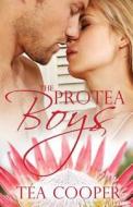The Protea Boys di Tea Cooper edito da Breathless Press