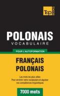 Vocabulaire Francais-Polonais Pour L'Autoformation - 7000 Mots di Taranov Andrey edito da Bod
