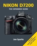 Nikon D7200 di Jon Sparks edito da Guild of Master Craftsman Publications Ltd