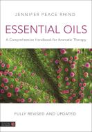 Essential Oils (Fully Revised and Updated 3rd Edition): A Comprehensive Handbook for Aromatic Therapy di Jennifer Peace Peace Rhind edito da SINGING DRAGON