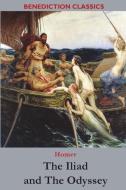 The Iliad and The Odyssey di Homer edito da Benediction Books
