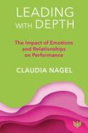 Leading With Depth di Claudia Nagel edito da Karnac Books