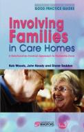 Involving Families in Care Homes di Bob Woods, John Keady, Diane Seddon edito da Jessica Kingsley Publishers, Ltd