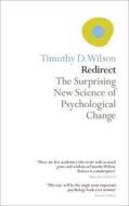 The Surprising New Science Of Psychological Change di Timothy Wilson edito da Penguin Books Ltd
