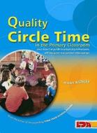 Quality Circle Time in the Primary Classroom di Jenny Mosley edito da LDA