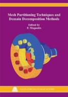 Mesh Partitioning Techniques and Domain Decomposition Methods edito da Saxe-Coburg Publications