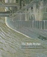 The Eads Bridge di Quinta Scott, Howard S. Miller edito da Missouri Historical Society Press