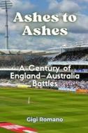 Ashes to Ashes di Gigi Romano edito da Independently Published