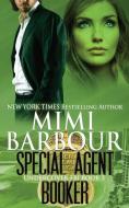 Special Agent Booker di Mimi Barbour edito da LIGHTNING SOURCE INC