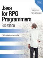 Java for RPG Programmers di Phil Coulthard, George Farr edito da IBM Press