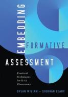 Embedding Formative Assessment di Dylan Wiliam, Siobhan Leahy edito da LEARNING SCIENCES INTL