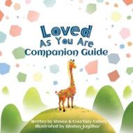 Love As You Are - Companion Guide di Steven Cohen, Courtney Cohen edito da NFKids